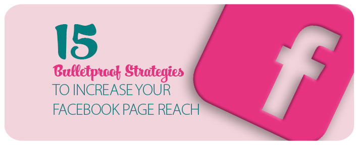 15-strategies to increase your facebook reach image