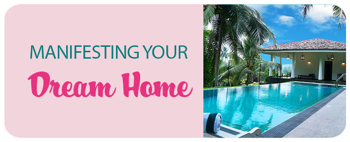 Manifesting Your Dream Home Header Image