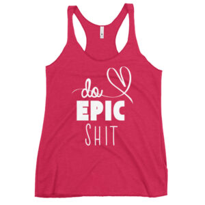 Do Epic Shit Racerback Tank Top