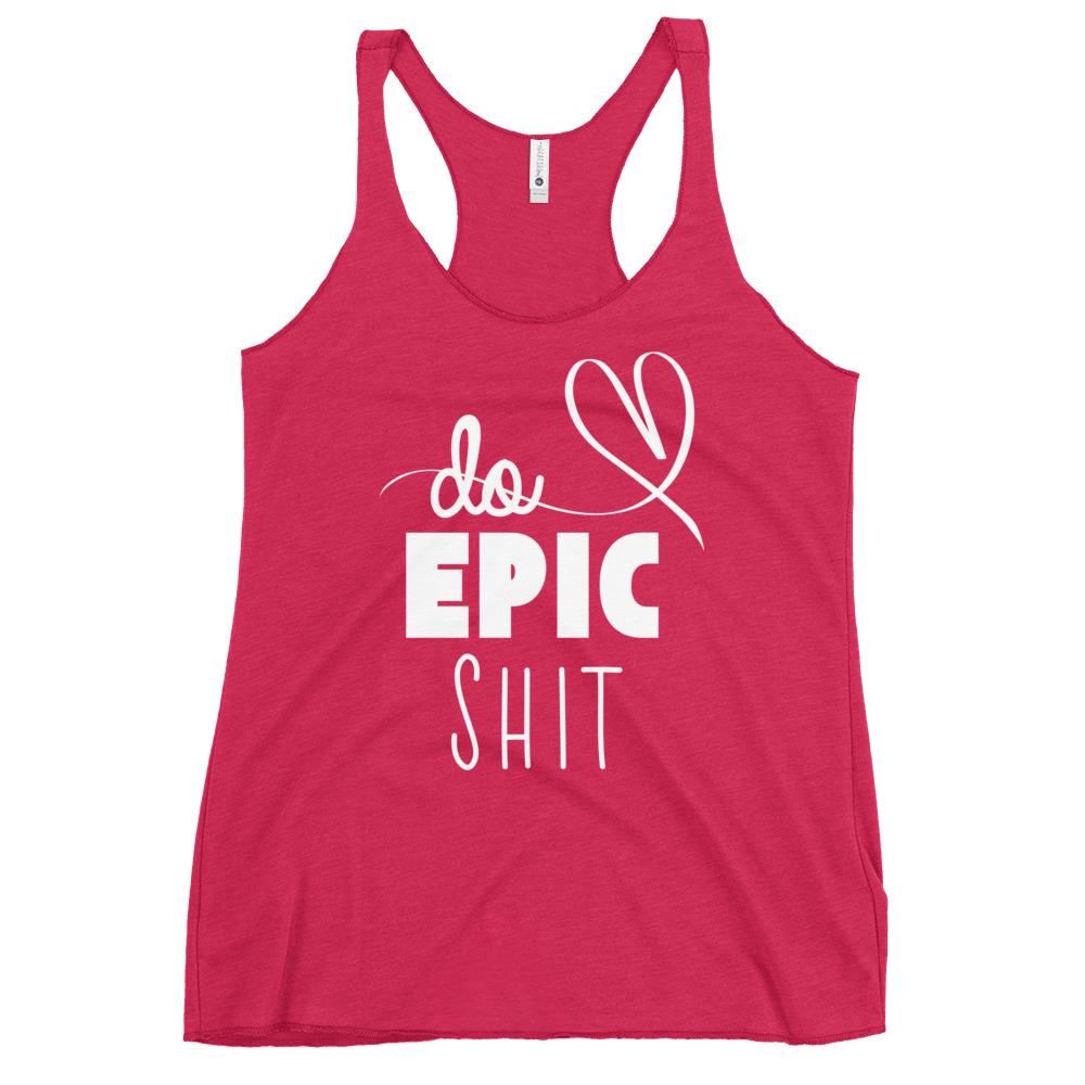 Do Epic Shit Racerback Tank Top